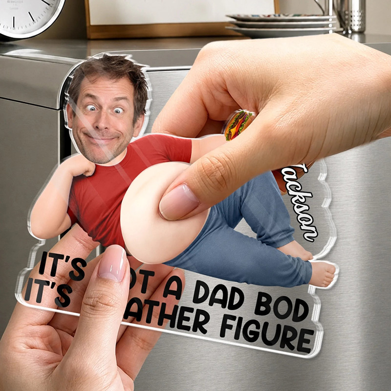 Personalized Photo Dad Bod Belly Squishy Acrylic Fridge Magnet Custom Funny Gifts For Dad Grandpa Built For Comfort Not Speed