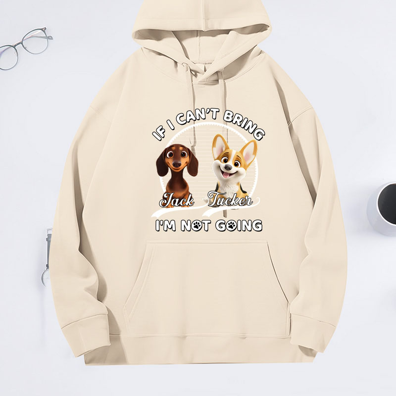 Personalized Dog Lover Not Going Without My Dog Hoodies