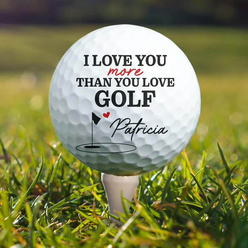 Personalized Golf Ball Love You More Than You Love Golf For Husband Boyfriend Golfer