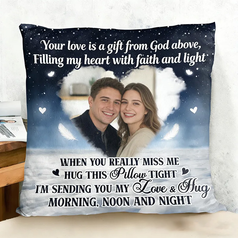 Personalized Your Love is A Gift from God Above Filling My Heart with Faith and Light Throw Pillow with Custom Photo Religious Valentine's Day Gift
