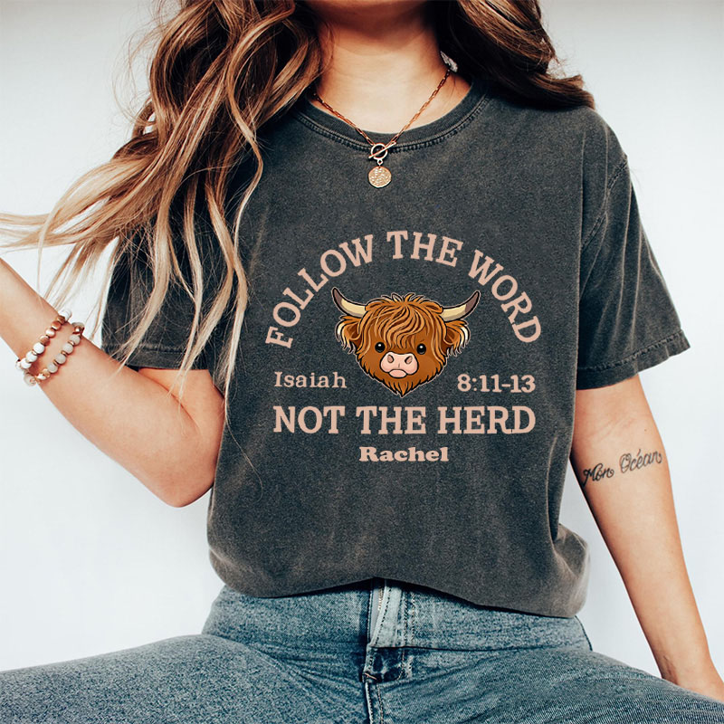 Personalized Follow the Word Not the Herd Highland Cow Washed T-Shirt with Custom Name Christian Western Bible Verse Shirt Religious Christian Gift