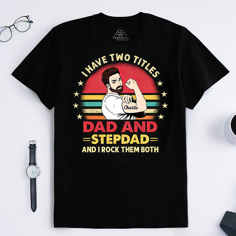 Personalized Two Titles Dad Step Dad Bonus Dad Father‘s Day Gift Custom Shirt