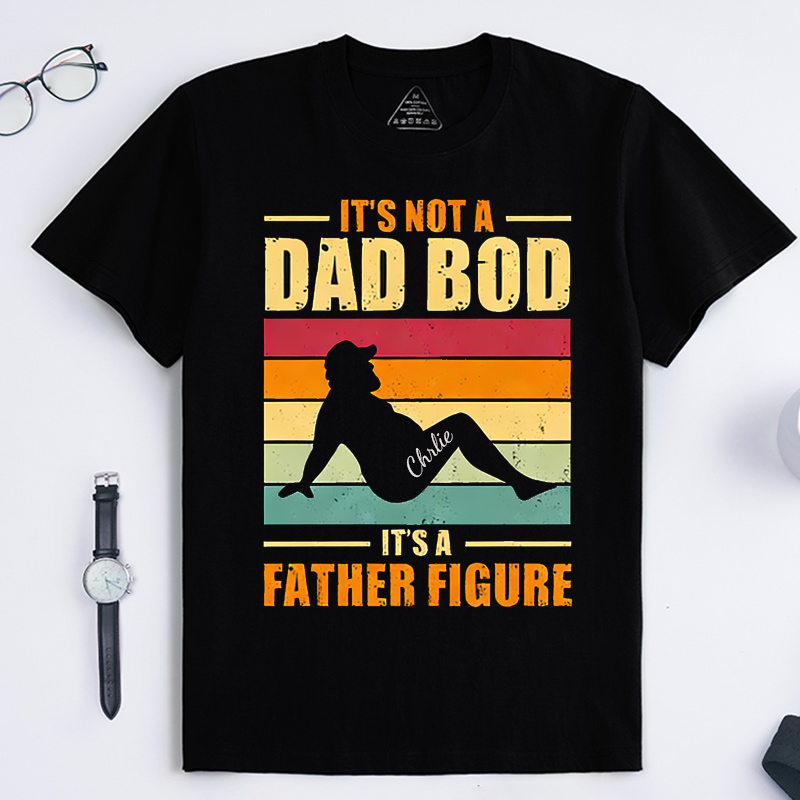 Personalized Not Dad Bod Father Figure Retro Father‘s Day Gift Shirt Customized with Name
