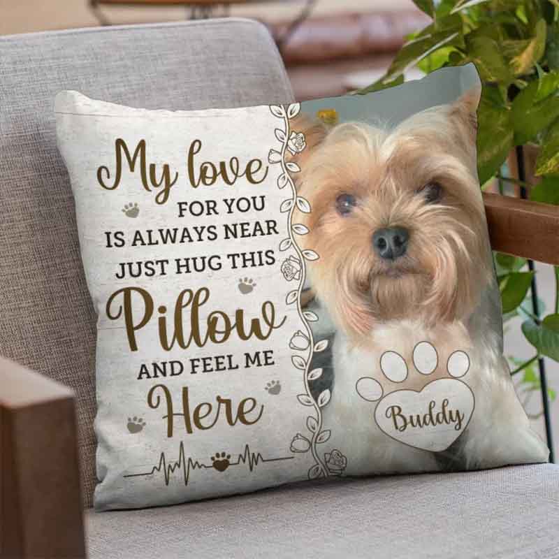 Personalized Dog Lover Photo when You Miss Me have No Fear Hug this Pillow and Know I'm Here Throw Pillows