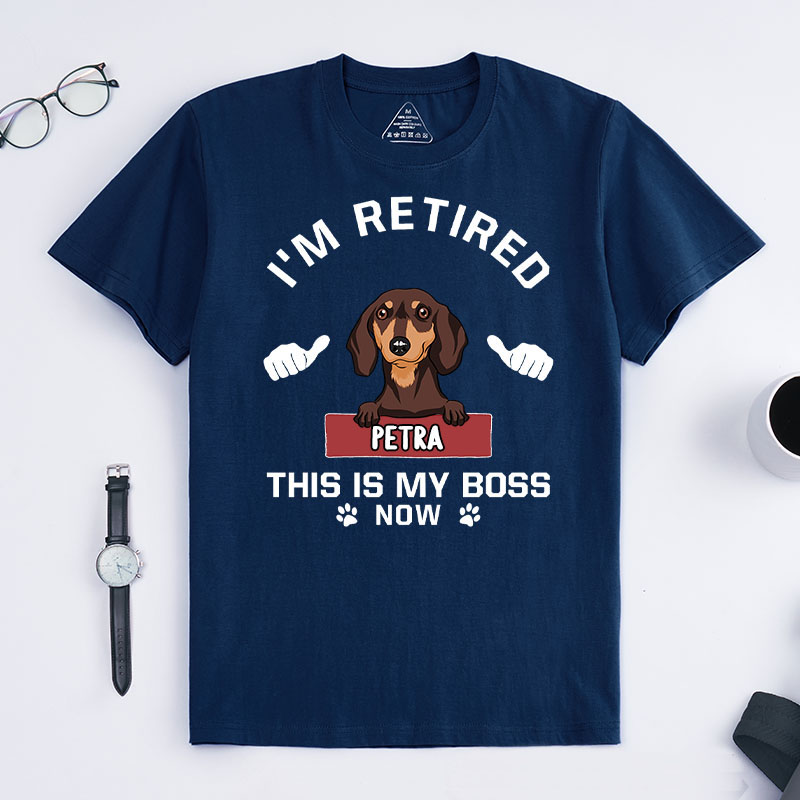 Personalized Dog Lover I'm Retired this is My Boss T-Shirt