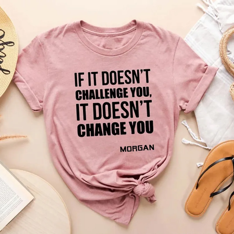 Personalized Gym Classic T-Shirt If It Doesnt Challenge You It Doesnt Change You Shirt for Fitness Enthusiasts Bodybuilders and Gym Lovers