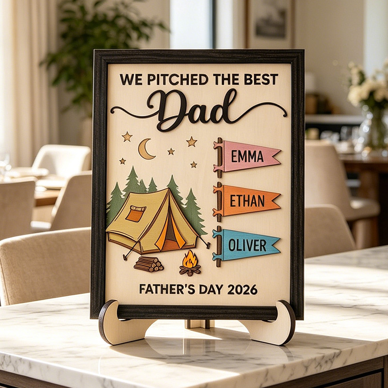Personalized WE PITCHED THE BEST Dad Sign Custom Wooden Plaque with Kids Names Camping Enthusiasts Dad Gifts Father's Day Gift For Him