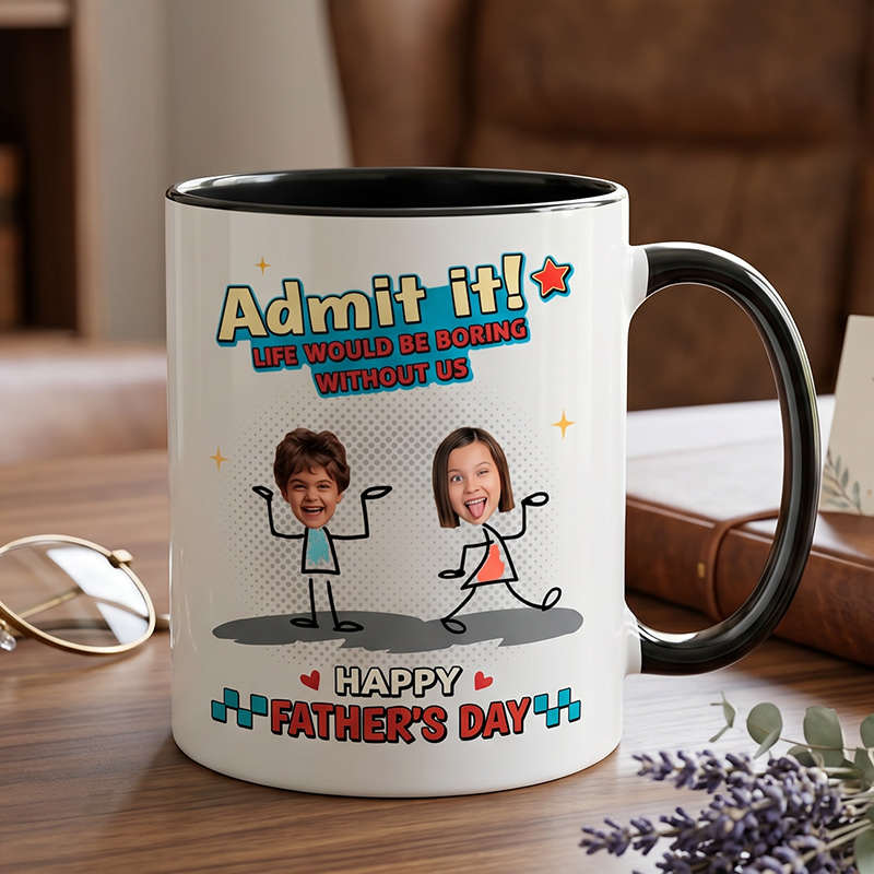 Personalized Admit It Life Would Be Boring Without Us 11 oz Ceramic Mug Custom Dad Mug with Kids Photo Father's Day Birthday Gifts for Him
