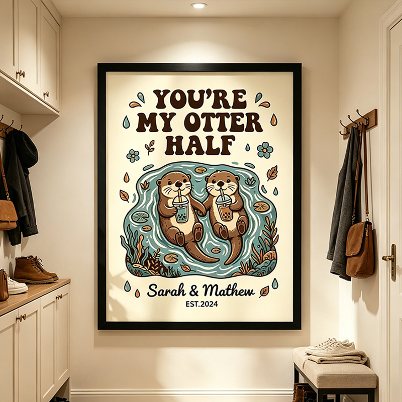 Personalized You're My Otter Half Couple Wall Art Couple Canvas Otter Print Poster Romantic Love You Longer Wall Decor Anniversary  Gift Couple Otter Home Decor