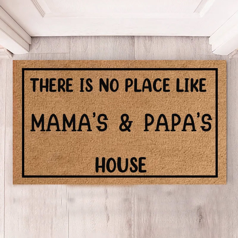 Personalized There Is No Place Like Mama's & Papa's House Doormat Housewarming Gift Welcome Mat for New Home Family Door Mat Indoor Outdoor Decor