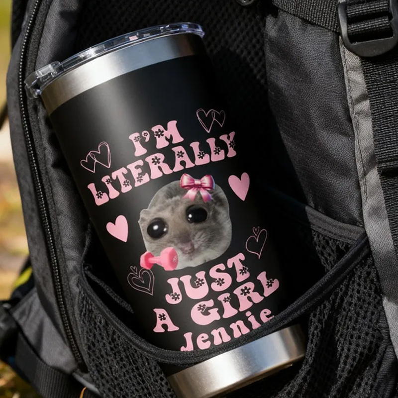 Personalized Girl Fitness Tumbler with Custom Name Funny Im Literally Just a Girl Sad Hamster Meme Stainless Steel Insulated Tumbler for Gym Lovers