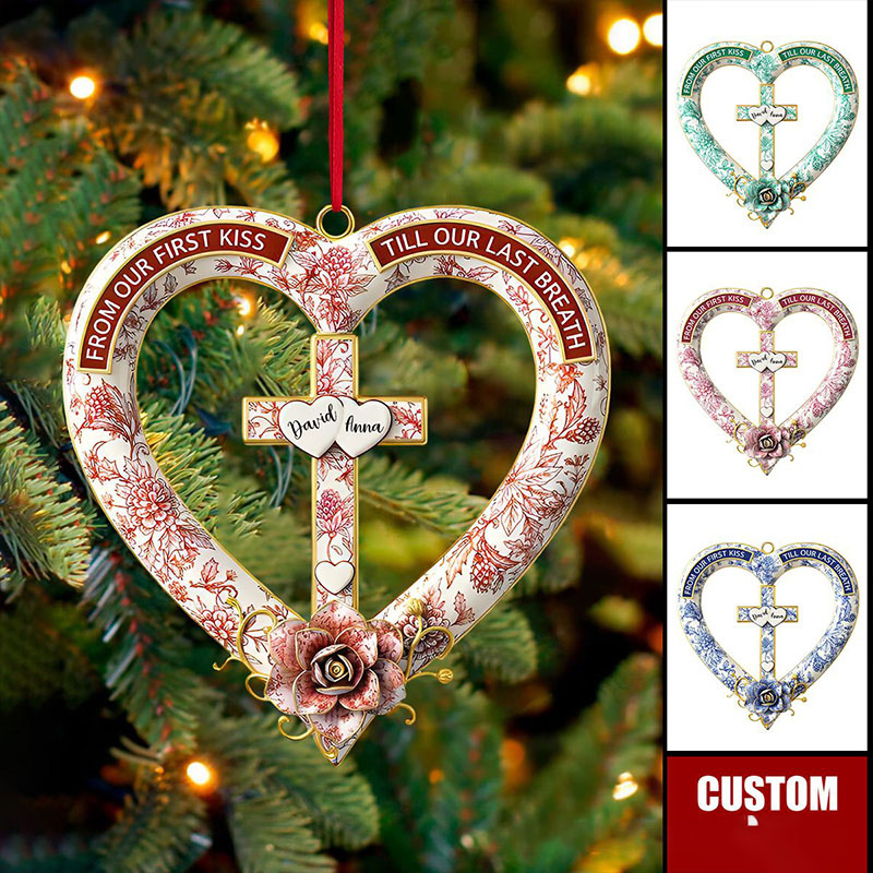 Personalized from Our First Kiss till Our Last Breath Heart Cross Shape Acrylic Ornament with Name Religious Gift Valentine Gift for Couple
