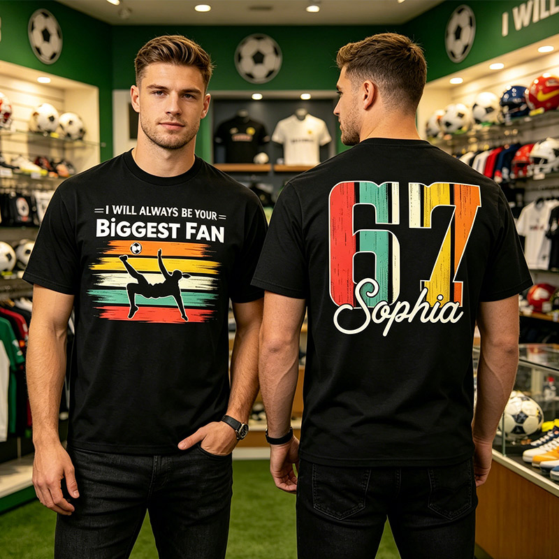 Personalized Soccer Shirt Custom Name Number Soccer Fan T-Shirt I Will Always Be Your Biggest Fan Tee