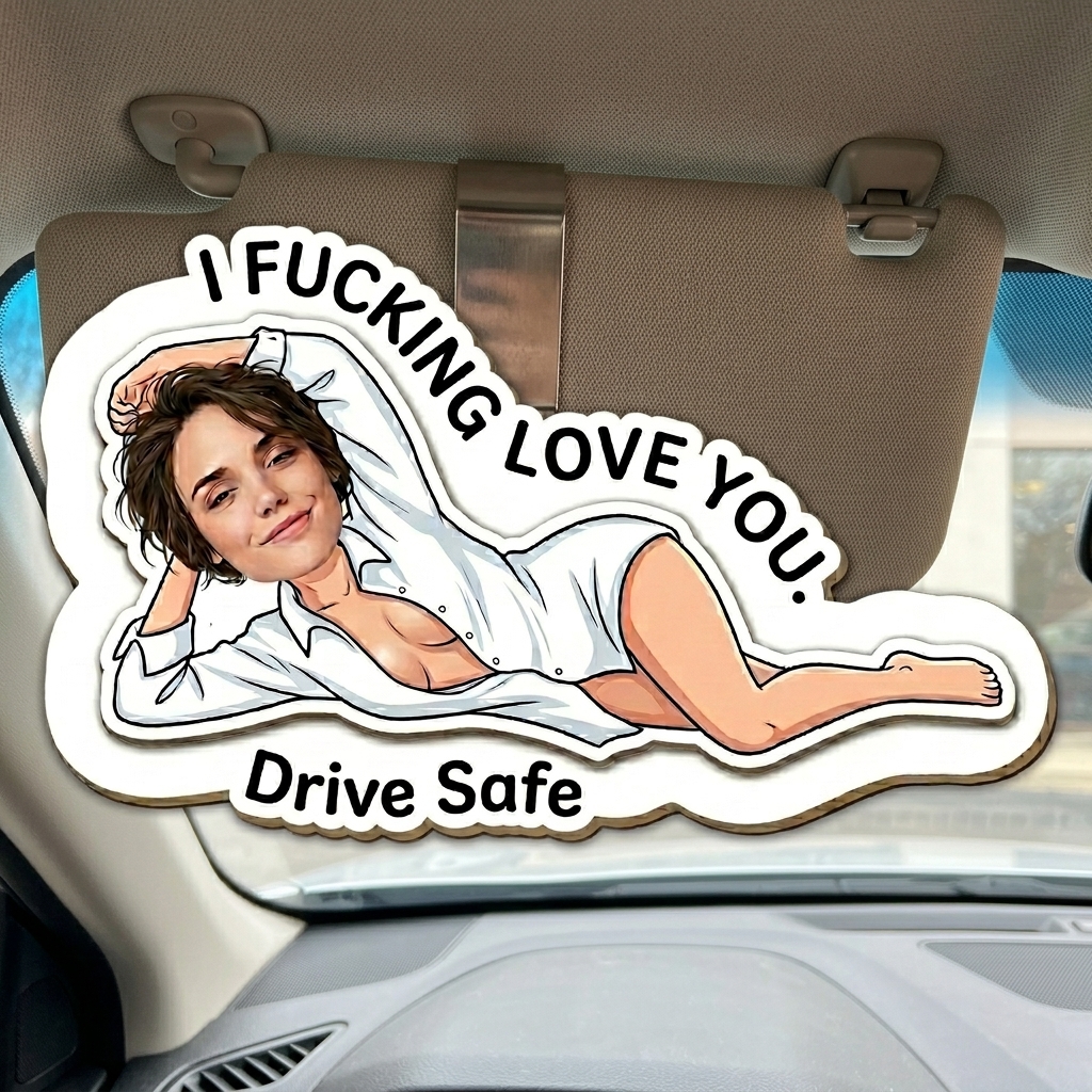 Personalized Drive Safe I F*cking Love You - Funny Gifts For Husband Wife Custom Acrylic Photo Car Visor Clip - Gift For Husband Anniversary Gift for Him