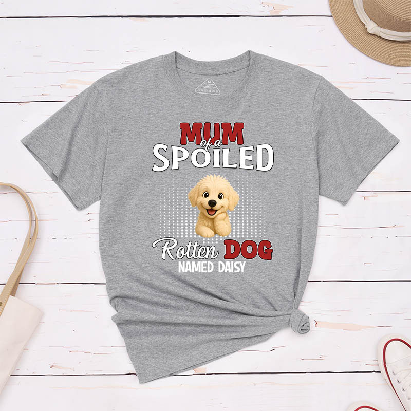Personalized Dog Lover Thinking about My Spoiled Baby Dog Mom T-Shirt