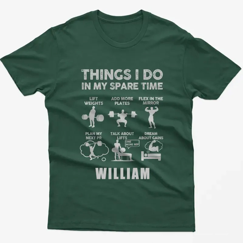 Personalized Gym Classic T-Shirt Funny Weightlifting Shirt Things I Do In My Spare Time for Fitness Enthusiasts Bodybuilders and Gym Lovers