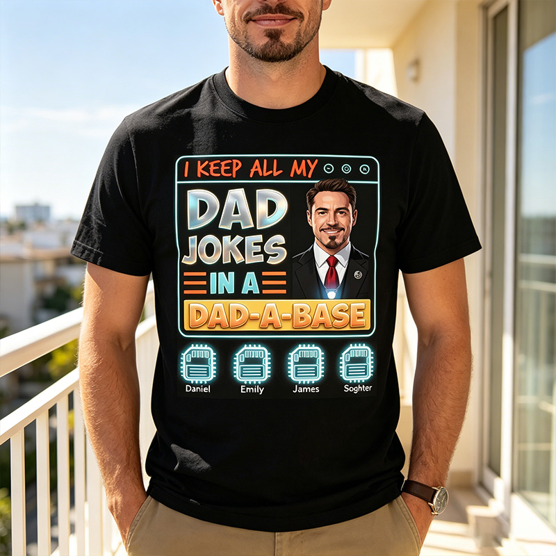 Personalized I'll Keep My Dad Jokes in A Dad-a-Base Shirt Custom Dad T Shirt with Photo Kids Names Fathers Day Birthday Gift for Dad