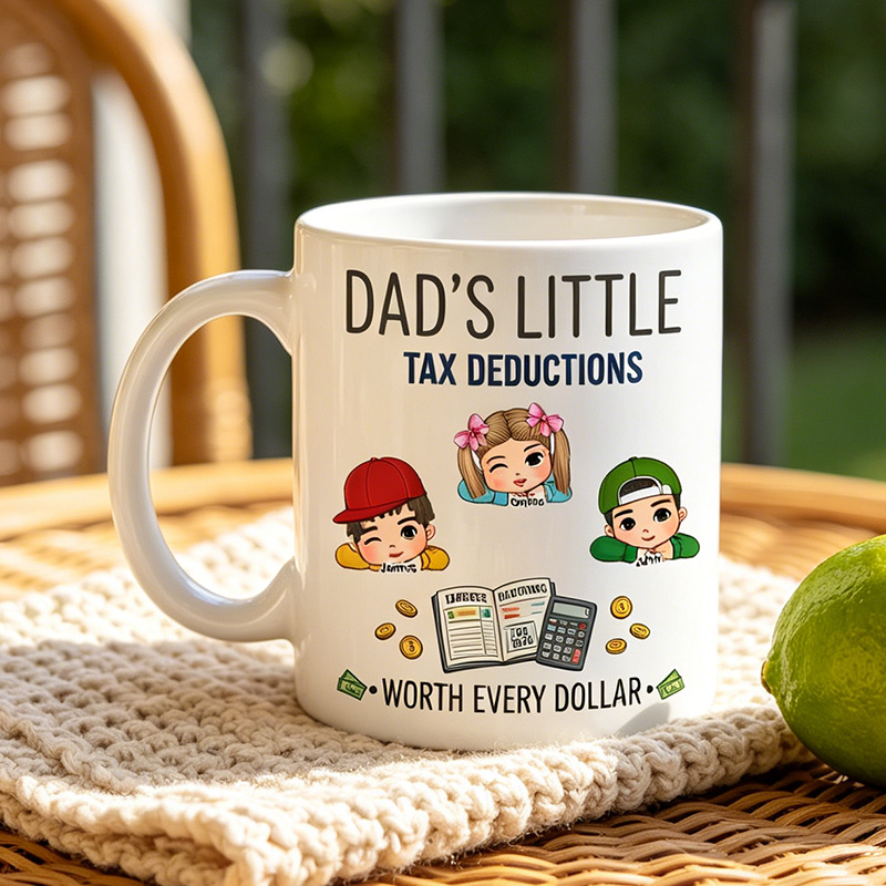 Personalized Dad's Little Tax Deductions 11 oz Ceramic Mug with 1-6 Names Father's Day Gifts for Dad Grandpa