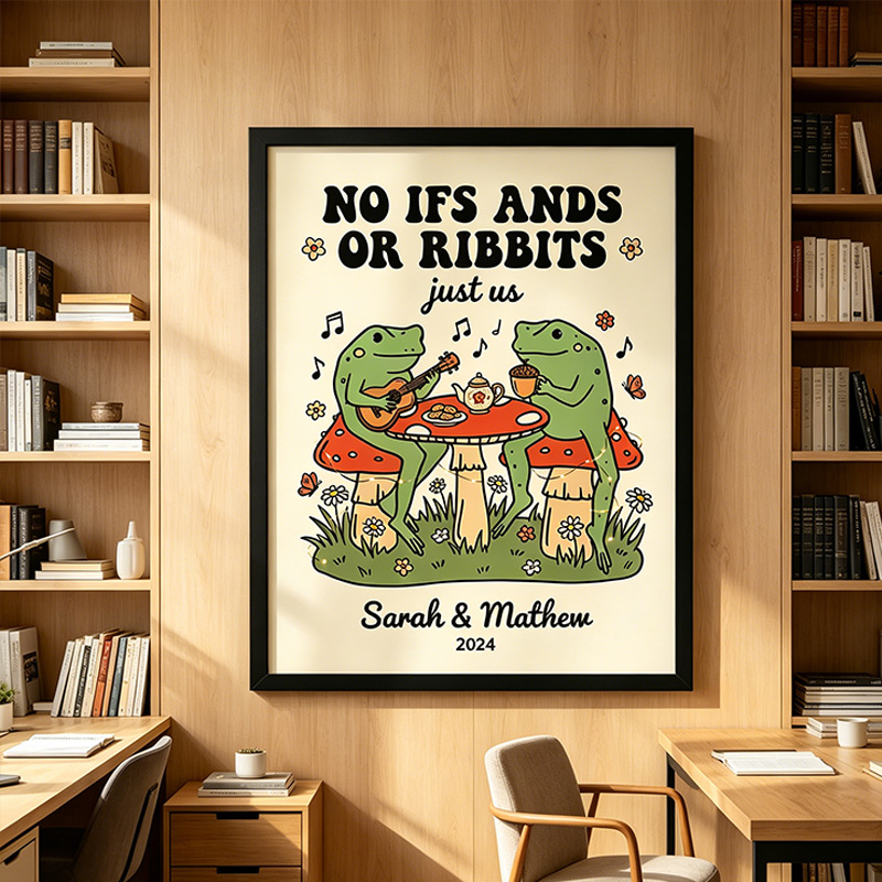 Personalized NO IFFS ANDS OR RIBBITS Funny Frog Couple Wall Art Couple Canvas Frog Print Poster Romantic Love You Longer Wall Decor Anniversary  Gift Couple Frog Home Decor