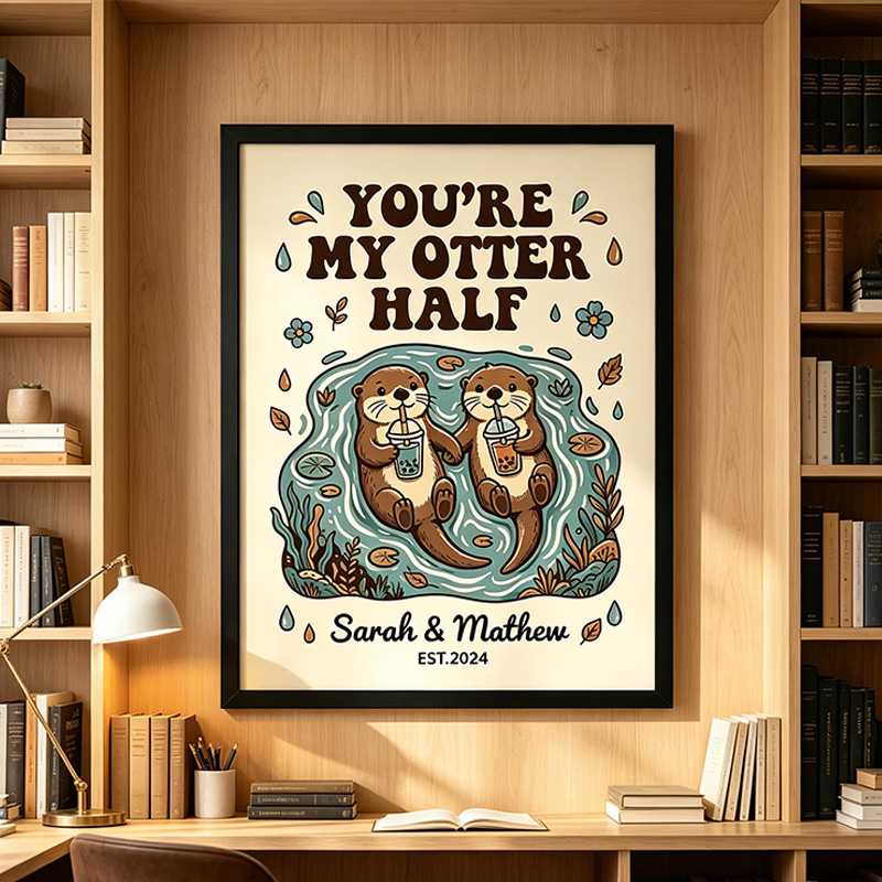 Personalized You're My Otter Half Couple Wall Art Couple Canvas Otter Print Poster Romantic Love You Longer Wall Decor Anniversary  Gift Couple Otter Home Decor