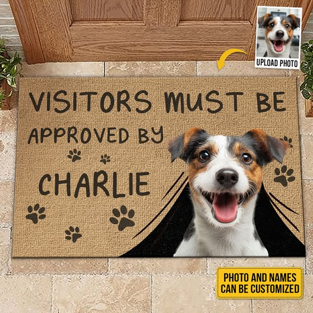  Personalized Home Decor Decorative Mat Custom Photo Visitors Must Be Approved By This Dog - Dog & Cat Gift for Pet Lovers