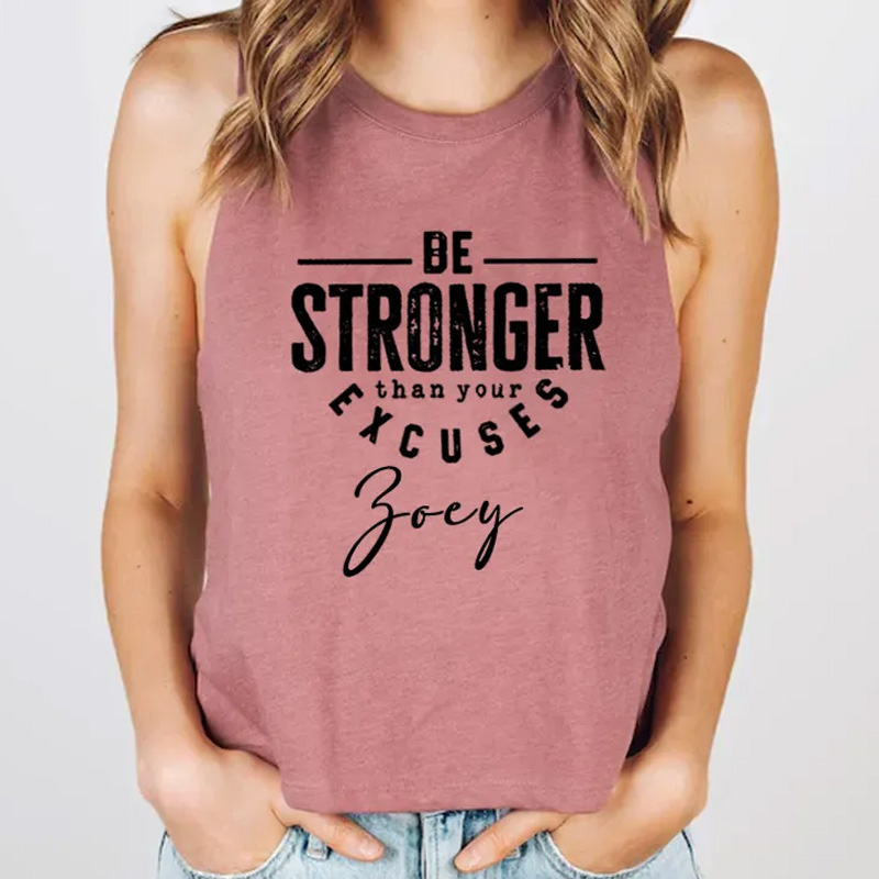 Personalized Gym Tank Tops Be Stronger Than Your Excuses Tank Fitness Racerback Tank for Fitness Motivation Gym Lover