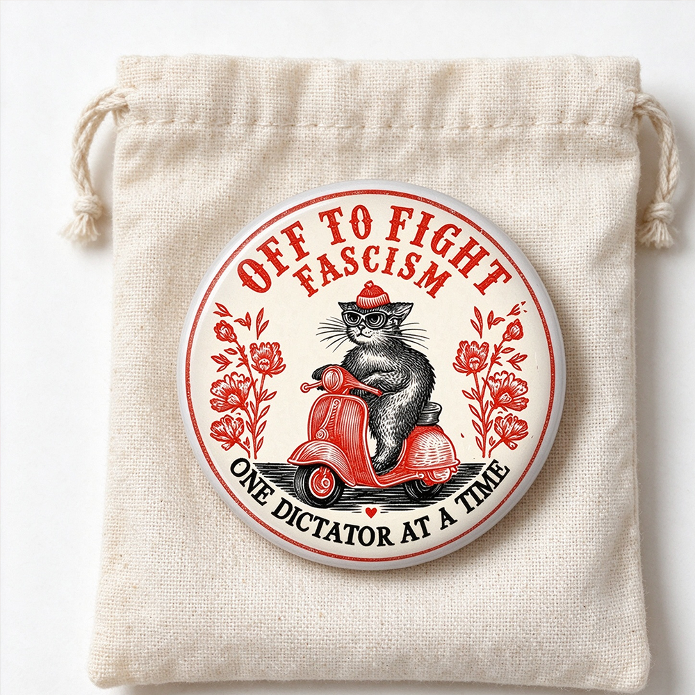 Anti-Fascism Cat Pinback Button: Off to Fight Fascism Political Activism Flair
