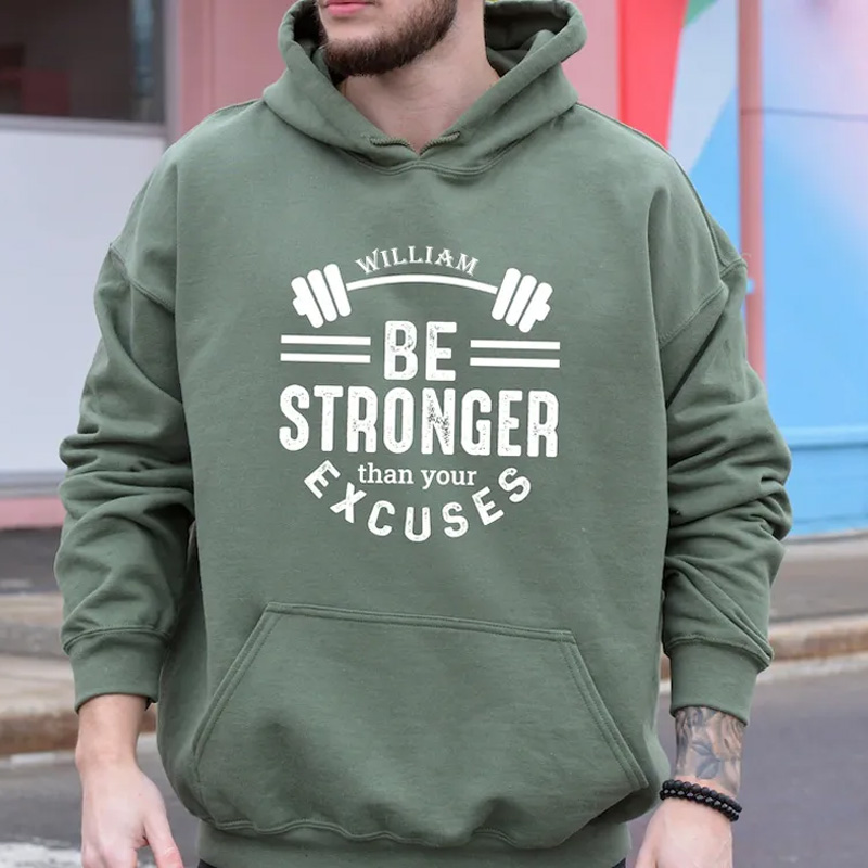 Personalized Fitness Classic Hoodies Be Stronger Than Your Excuses Hoodie for Fitness Enthusiasts Bodybuilders and Gym Lovers