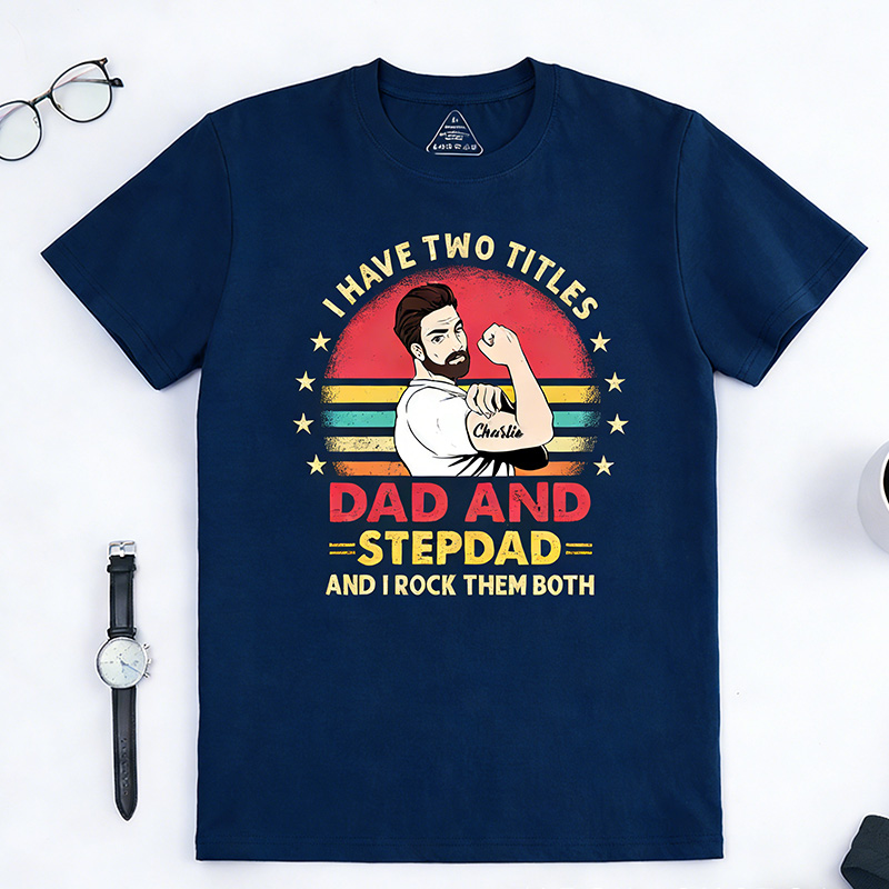 Personalized Two Titles Dad Step Dad Bonus Dad Father‘s Day Gift Custom Shirt