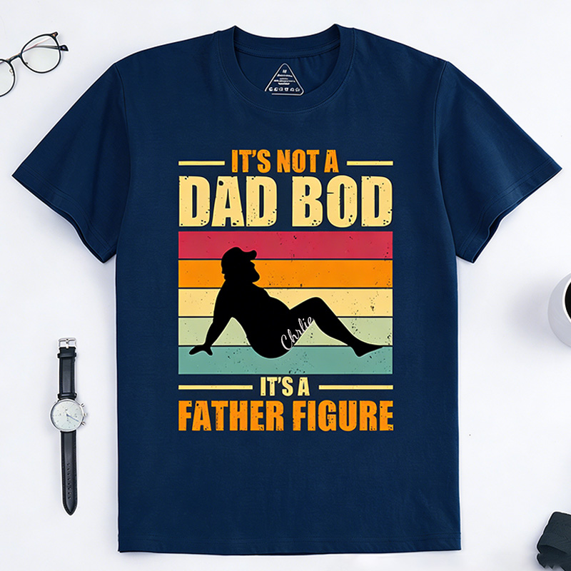 Personalized Not Dad Bod Father Figure Retro Father‘s Day Gift Shirt Customized with Name