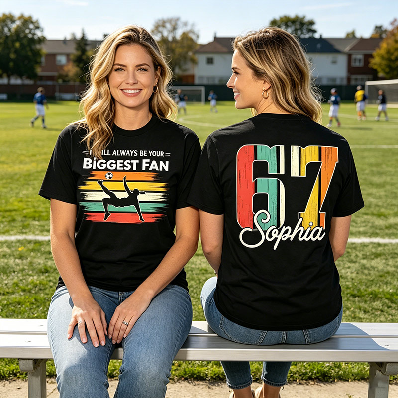 Personalized Soccer Shirt Custom Name Number Soccer Fan T-Shirt I Will Always Be Your Biggest Fan Tee