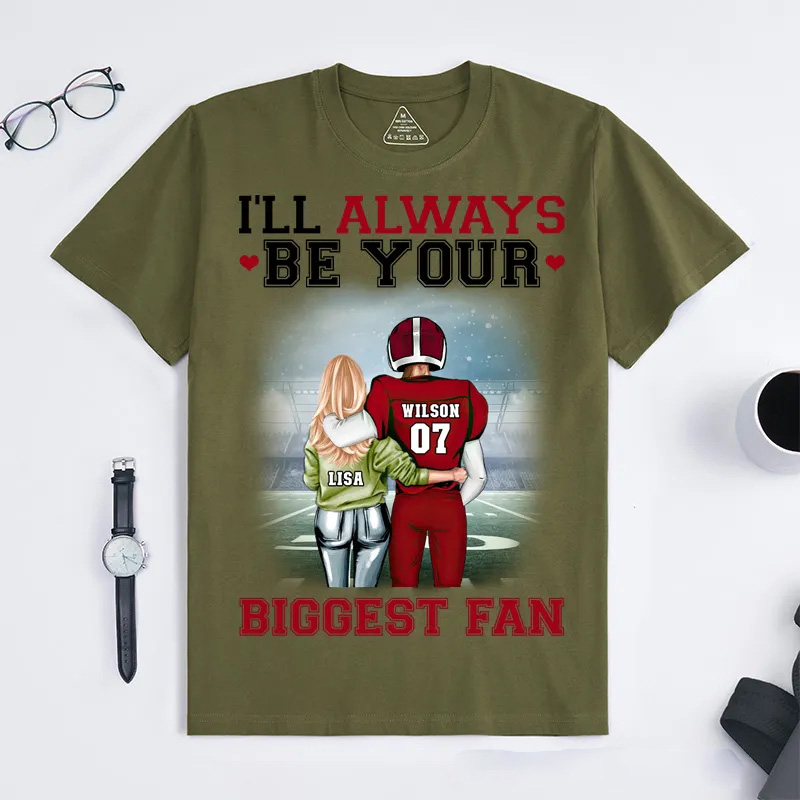 Personalized "I'll Always Be Your Biggest Fan" American Football Player T-Shirt with Custom Name for Sports Fans