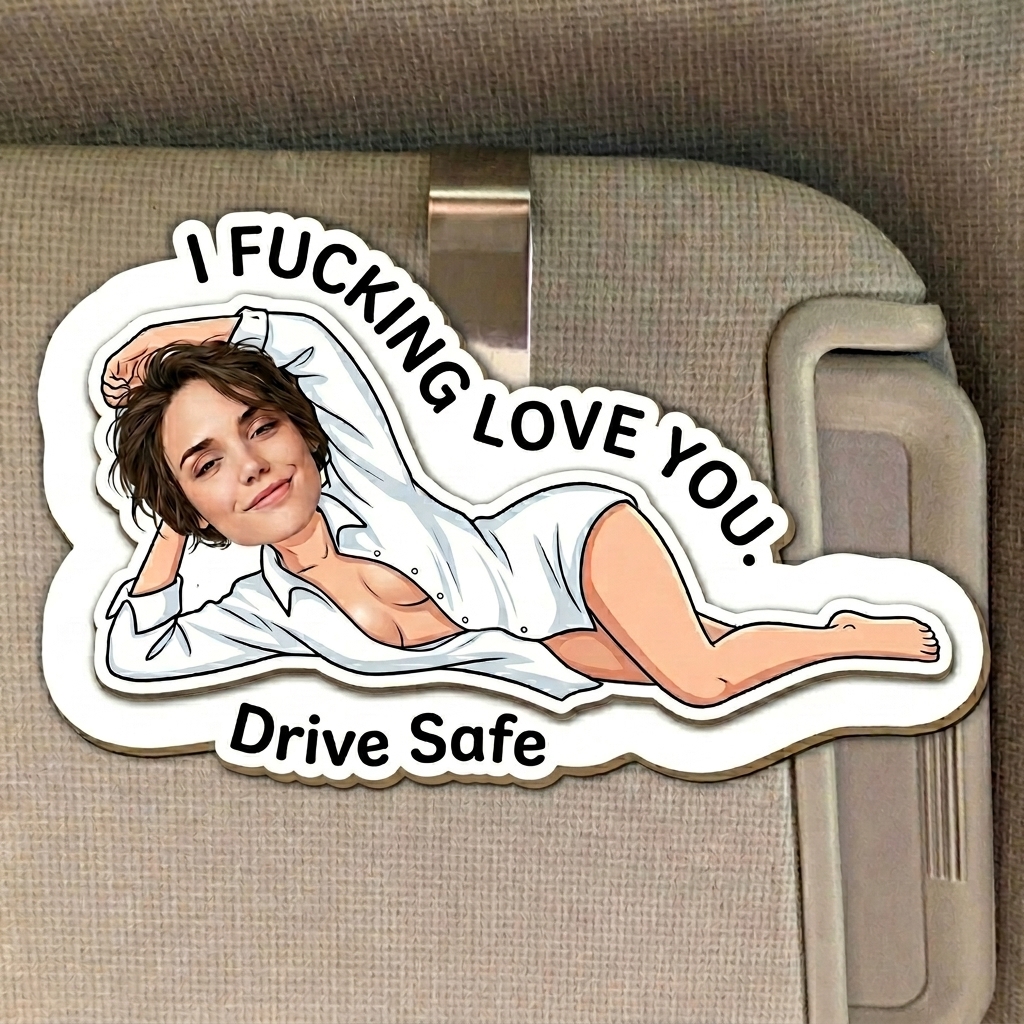 Personalized Drive Safe I F*cking Love You - Funny Gifts For Husband Wife Custom Acrylic Photo Car Visor Clip - Gift For Husband Anniversary Gift for Him