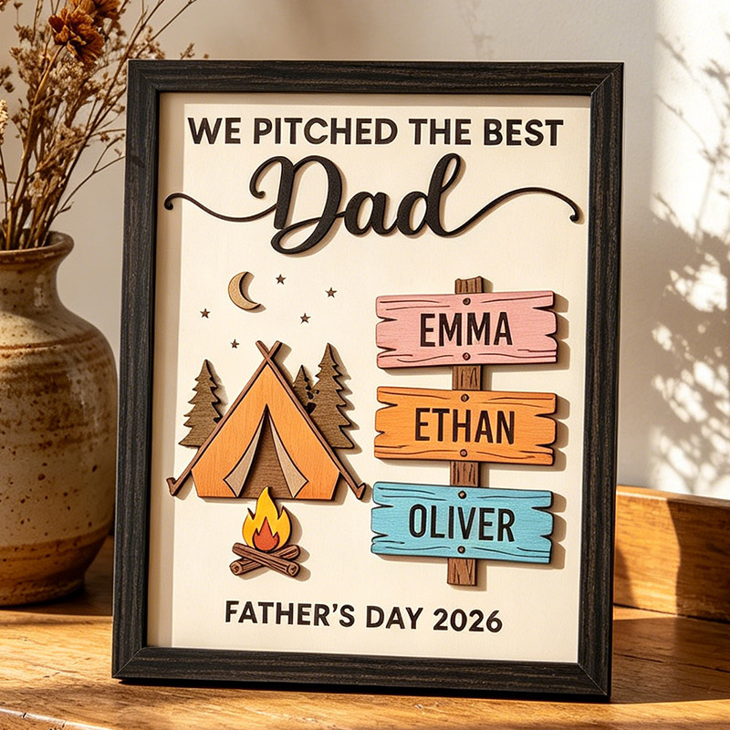 Personalized WE PITCHED THE BEST Dad Sign Custom Wooden Plaque with Kids Names Camping Enthusiasts Dad Gifts Father's Day Gift For Him