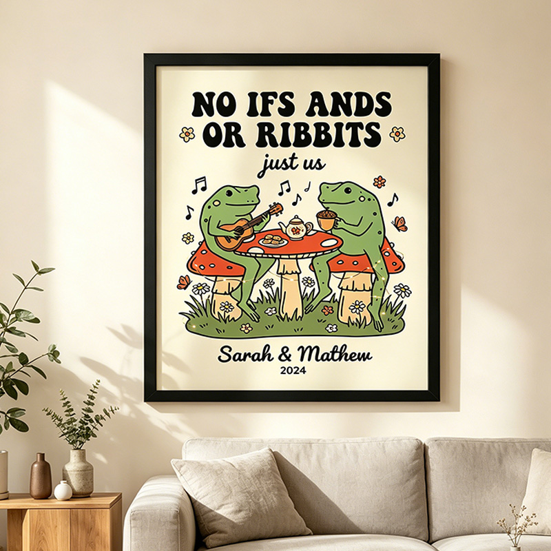 Personalized NO IFFS ANDS OR RIBBITS Funny Frog Couple Wall Art Couple Canvas Frog Print Poster Romantic Love You Longer Wall Decor Anniversary  Gift Couple Frog Home Decor