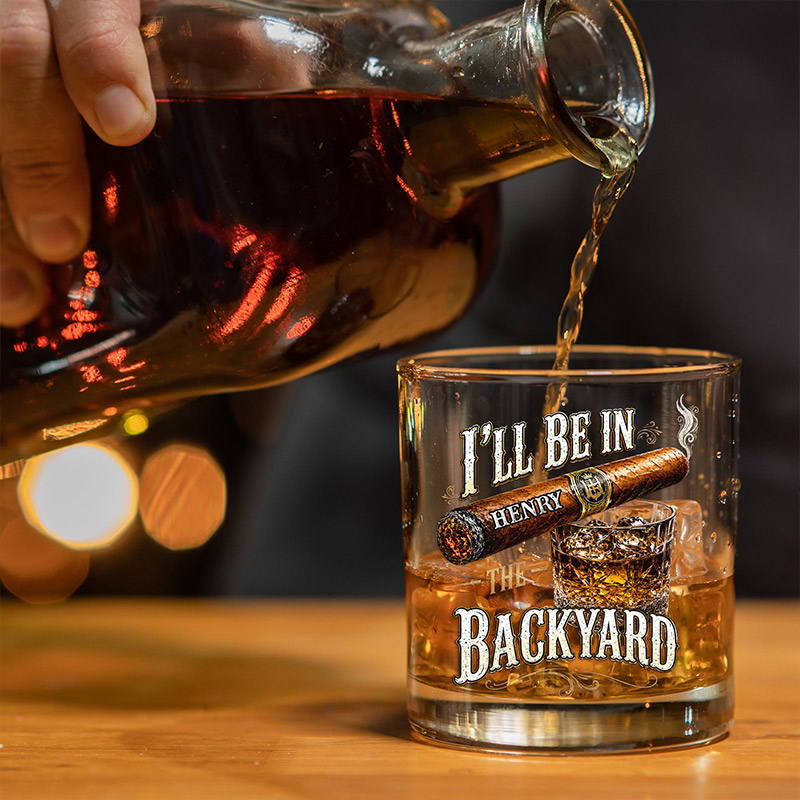 Personalized I'll Be In The Backyard Whiskey Glass with Name Custom Funny Gifts for Dad Grandpa