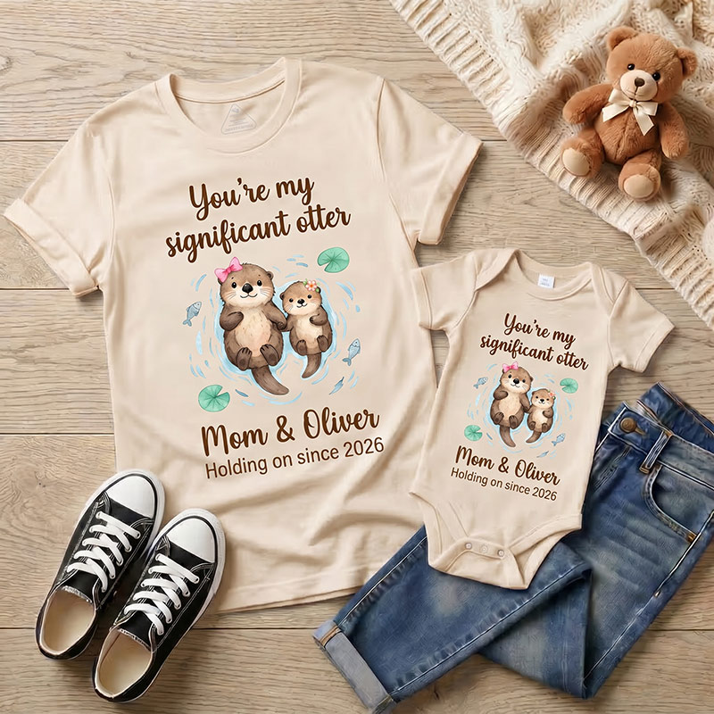 Personalized You're My Significant Otter Shirt Mommy and Me Funny Shirt Mom Baby Matching Shirts New Mom Gift