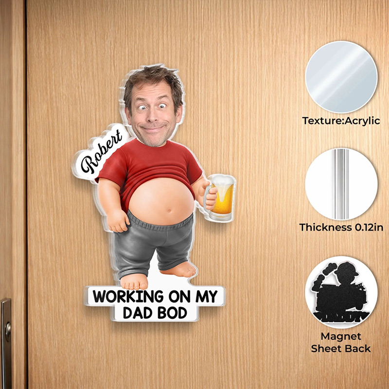 Personalized Photo Dad Bod Belly Squishy Acrylic Fridge Magnet Custom Work On My Dad Bod Gifts For Dad Grandpa Dad Fuel Coffee And Chaos
