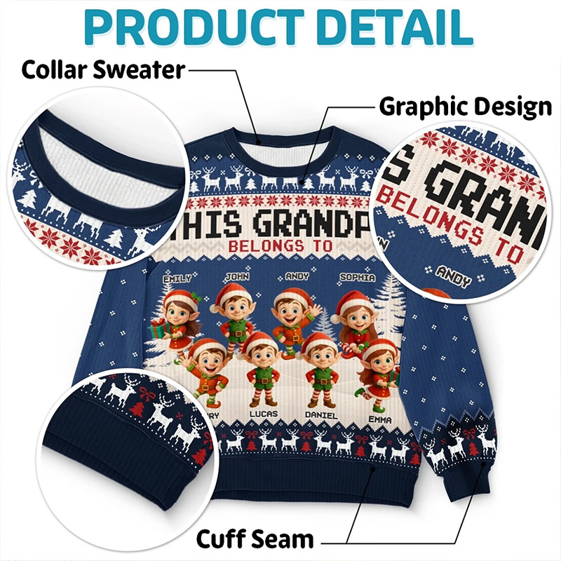Personalized Unisex Ugly Sweatshirt Custom Christmas Birthday Gifts For Grandpa Grandma Mom Proud Grandpa Of The Cutest Elves In Town