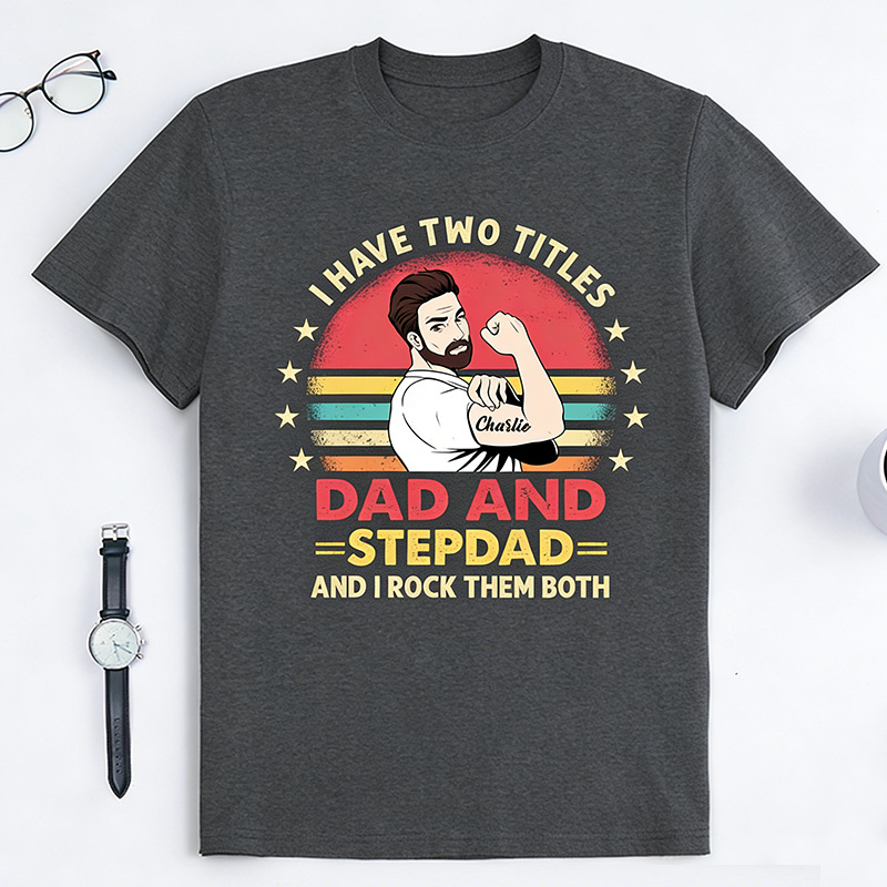 Personalized Two Titles Dad Step Dad Bonus Dad Father‘s Day Gift Custom Shirt