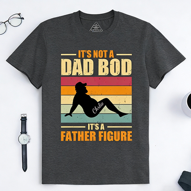 Personalized Not Dad Bod Father Figure Retro Father‘s Day Gift Shirt Customized with Name