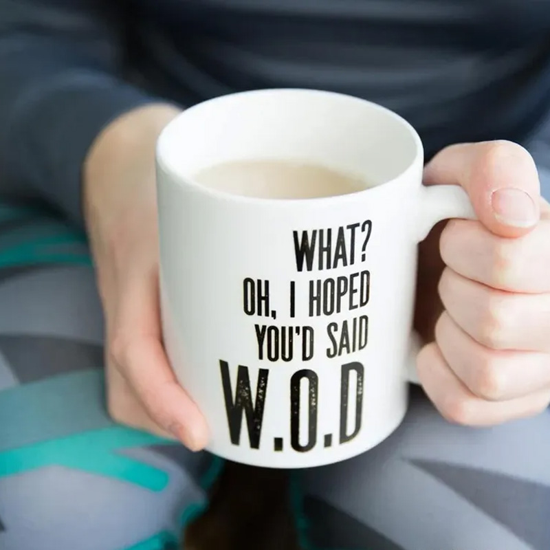 Personalized Crossfit Mug What I Hoped Youd Said WOD Fun Workout Gym Mug Fathers Day Gift for Gym Lovers