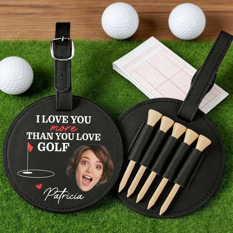 Personalized Leather Golf Bag Tag with Tees I Love You More Than You Love Golf Custom Photo and Name
