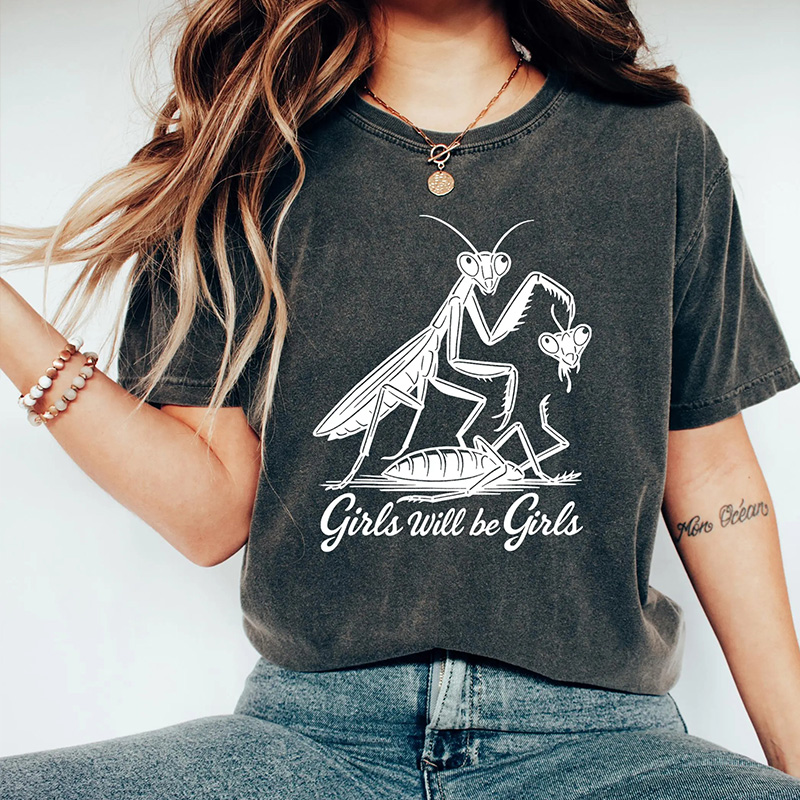 Girls Will Be Girls Shirt, Praying Mantis Tee, Insect Lover, Funny Insect Shirt, Entomologist, Bug Lover, Insect T-Shirt, Unique Shirt