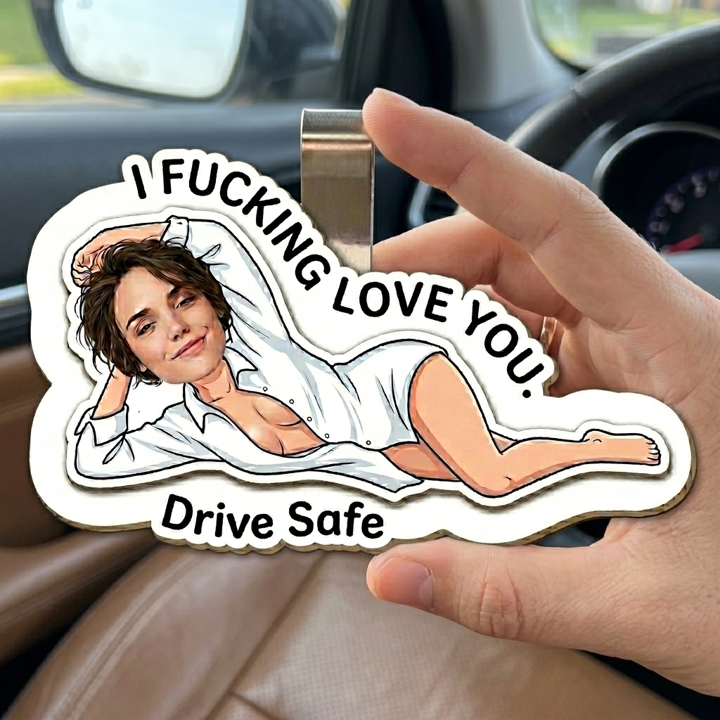 Personalized Drive Safe I F*cking Love You - Funny Gifts For Husband Wife Custom Acrylic Photo Car Visor Clip - Gift For Husband Anniversary Gift for Him