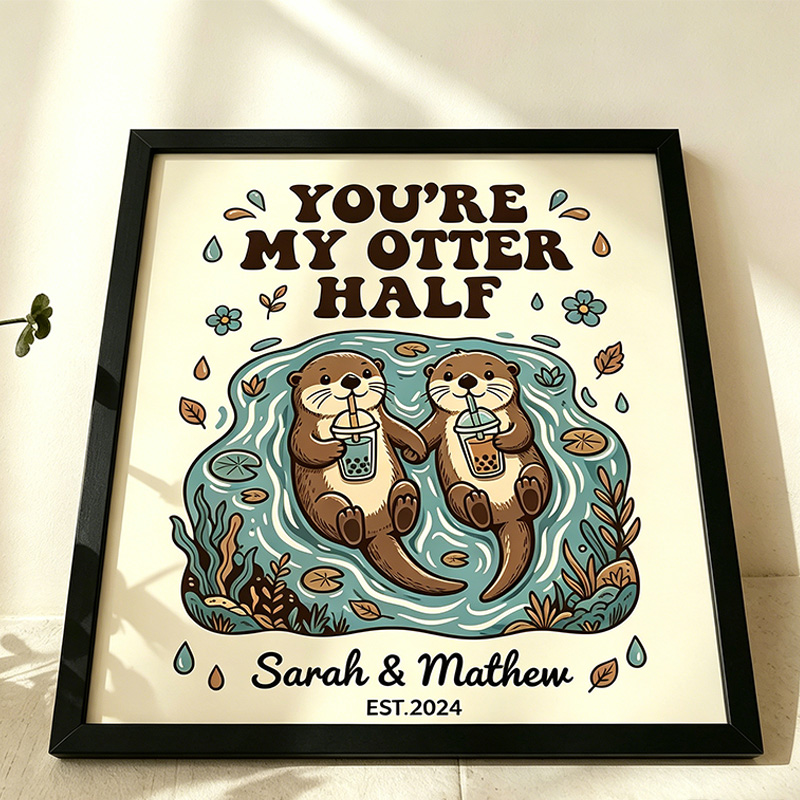 Personalized You're My Otter Half Couple Wall Art Couple Canvas Otter Print Poster Romantic Love You Longer Wall Decor Anniversary  Gift Couple Otter Home Decor