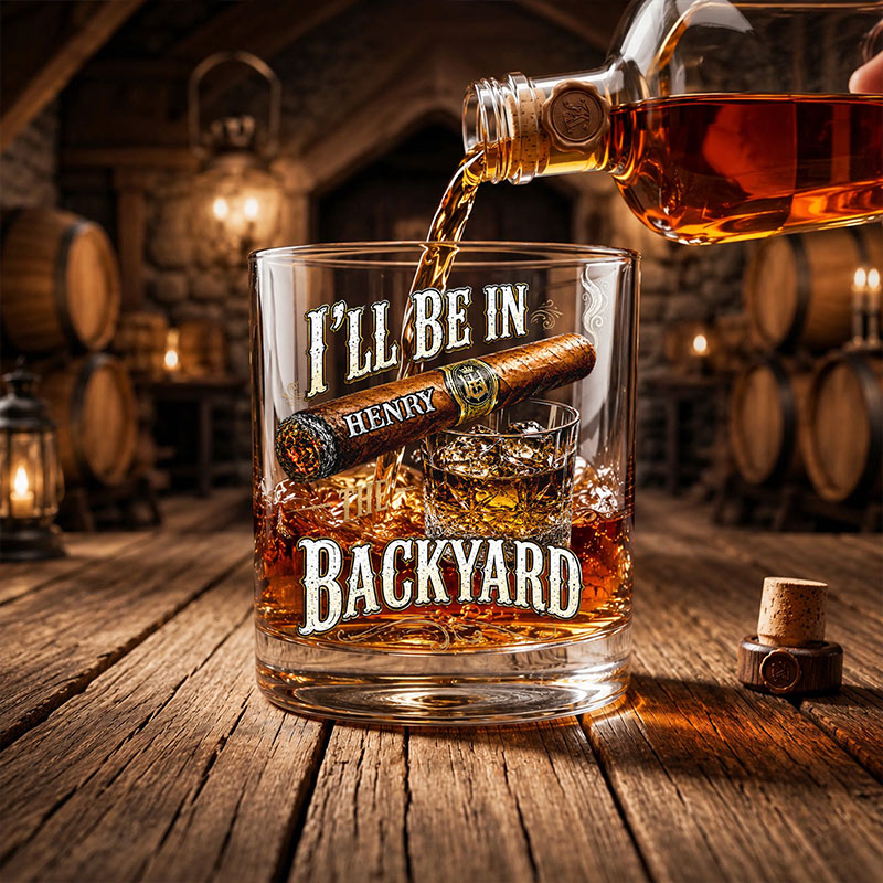 Personalized I'll Be In The Backyard Whiskey Glass with Name Custom Funny Gifts for Dad Grandpa