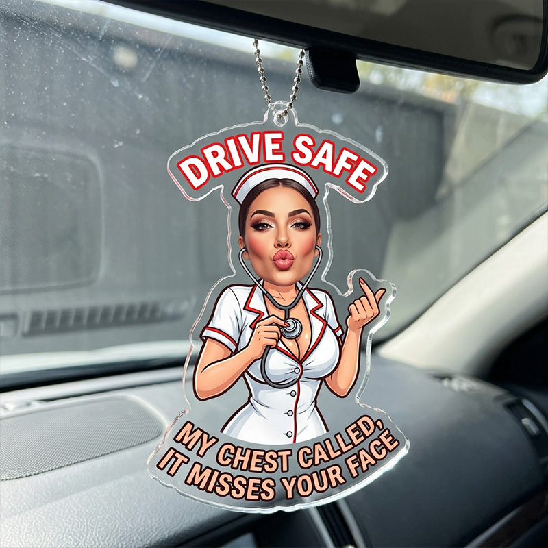 Personalized Funny Flirty Acrylic Car Ornament Drive Safe Rear View Mirror Hanging Charm My Chest Called It Misses Your Face Rude Cartoon Nurse Car Accessory Unique Novelty Gift For Husband Boyfriend Driver