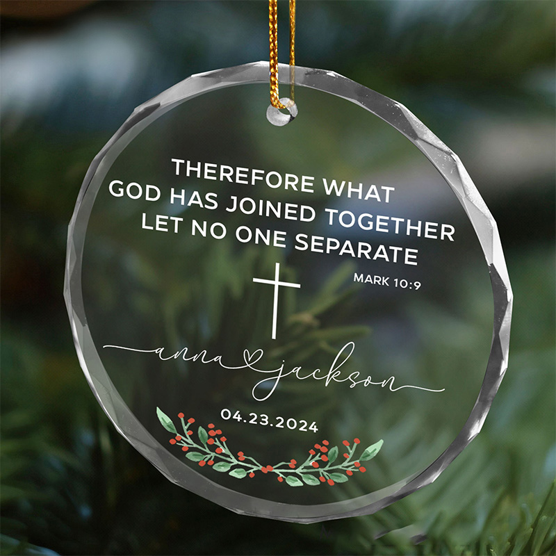 Personalized Bible Verse Mark 10:9 Christian Wedding Christmas Glass Ornament with Custom Name and Date Bible Verse Decor Engagement Gifts