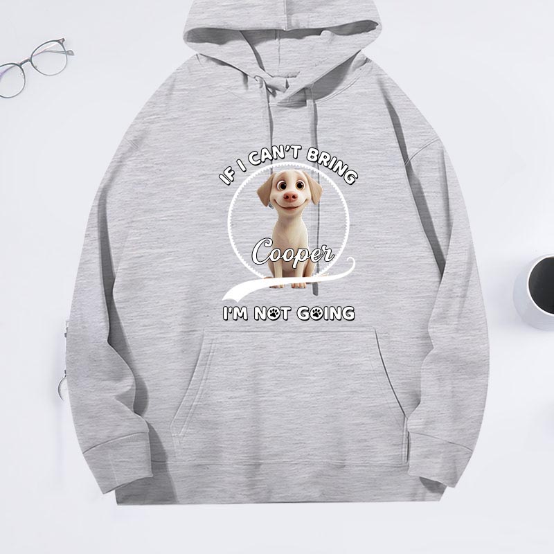 Personalized Dog Lover Not Going Without My Dog Hoodies